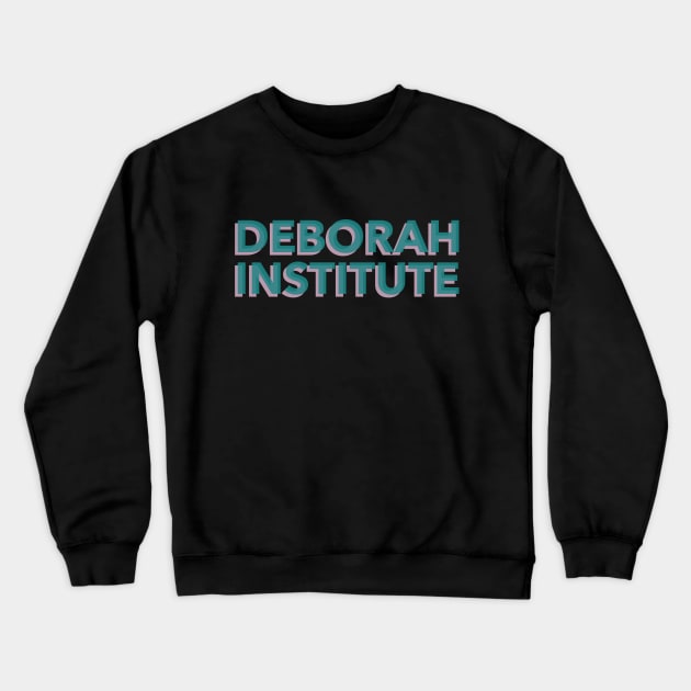 Deborah Institute Crewneck Sweatshirt by EdifyEra